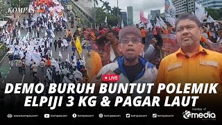 🔴LIVE - Demo Buruh Tuntut Prabowo Pecat Menteri Buntut Polemik Elpiji 3 Kg dan Kasus Pagar Laut