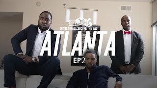 Rich Off The Net: Trade Travel Secure The Bag Ep. 2 - Atlanta