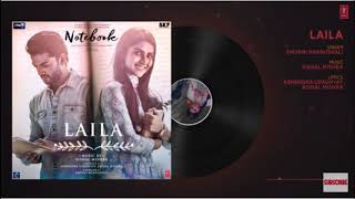 New Song Laila | Laila Full Audio Song | Notebook | Zaheer Iqbal & Pranutan Bahl | Dhvani Bhanushali