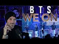 FIRST TIME HEARING - BTS - WE ON  ( METAL VOCALIST  )