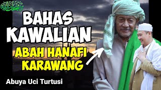 Kawalian Abah Hanafi Karawang | Abuya Uci Turtusi