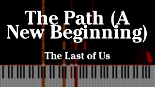 The Last of Us - The Path (A New Beginning) | HBO (Piano Cover)