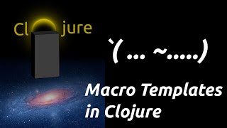 Macro Templates in Clojure