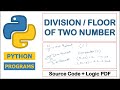 Division of Two Numbers in Python | Floor of Two Number