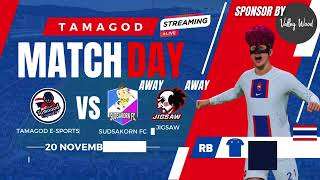 Tamagod Esports vs Sudsakorn and Jigsaw รายการ FCTL Thailand Premier League