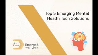 Top 5 Emerging Mental Health Tech Solutions