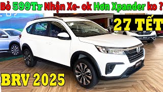 ✅Giá Xe Khuyến Mại Honda BRV 2025 Cuối Tháng 1, Bỏ 599Tr Nhận Xe| Lăn Bánh Honda BRV  Mới | Topcarvn