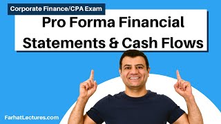 Pro Forma Financial Statements & Cash Flows | Corporate Finance | CPA Exam BEC | CMA Exam | Chp10 p2