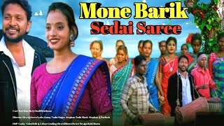 MONE BARIK SEDAI SAREE RAVI HANSDA ONOLI HEMBRAM STEPHAN TUDU NEW SANTHALI SORHAI VIDEO 2024-25