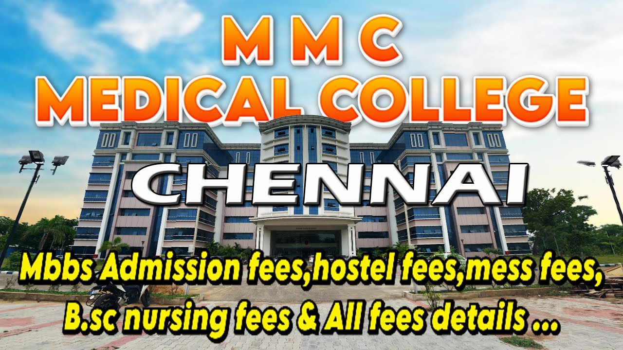 Mmc Chennai Mbbs Admission Fees,,hostel Fees,mess Fees,B.sc Nursing ...