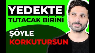 SENİ YEDEKTE TUTAN BİRİ KORKACAK ! - Cepte Olma, Yardımcı Değil Ana Oyuncu Ol !