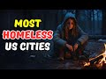 US Cities with Highest Homeless problem