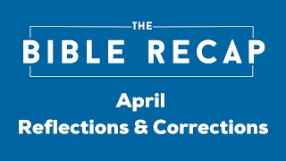 April Reflections & Corrections