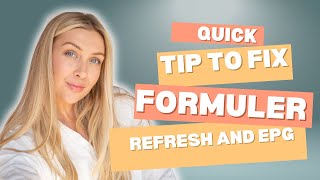 QUICK TIP TO FIX FORMULER REFRESH AND EPG