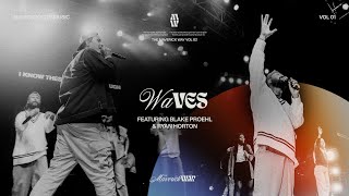 Waves - Maverick City Music | Blake Proehl | Ryan Horton (Official Music Video)