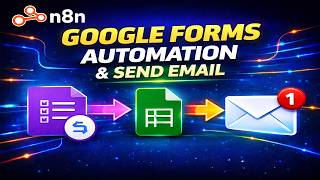 How to Automate Google Forms Responses with n8n (Google Sheets + Send Email)