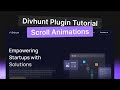 Scroll Animations Without Code | Divhunt Plugin Tutorial