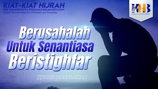 Kiat-Kiat Hijrah #11 - Berusaha untuk Senantiasa Beristighfar Part 2 - Khalid Basalamah