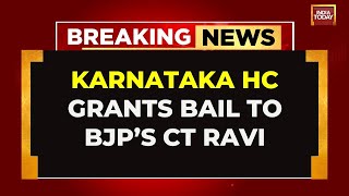 Karnataka Minister Accuses BJP's CT Ravi Of Sexual Harassment, HC Grants Him Bail | India Today