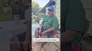 Uncle Big Hart - I got my feet done today!