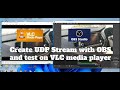 Create UDP Stream with OBS and test on VLC media player