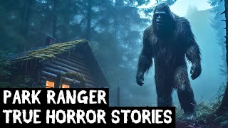9 TRUE Disturbing Park Ranger Horror Stories (Dogman,Bigfoot, Werewolf,Sasquatch,Wendigo,Creepy)
