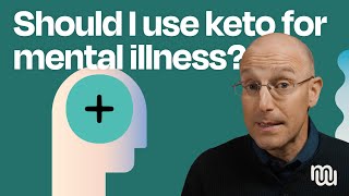Who Should Use KETO for Mental Illness?