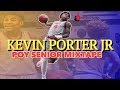 Kevin Porter Jr. OFFICIAL POY 