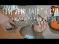 Somewhere over the rainbow - Tommy Emmanuel version | by Deivisson Gomes