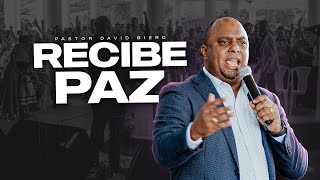 DEJA EL MIEDO Y RECIBE PAZ | Pastor David Bierd