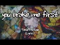 Tate McRae - you broke me first (Lyrics)