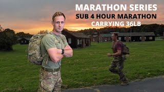 Marathon Prep | Road to Sub 4 Hour Marathon Carrying 36lb | British Army Fitness S1 Ep1