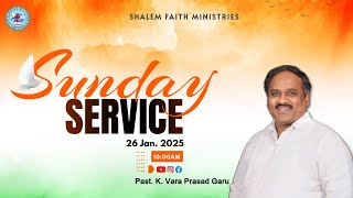 Sunday Service 26th Jan 2025 | SFM | Live |  Past. K Vara Prasad Garu