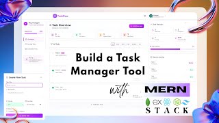 Build a Full-Stack MERN Project Task Manager Tool | React.js + Node.js | MERN (2025)