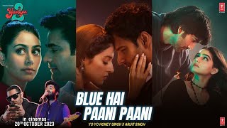 Blue hai paani paani | yaariyan 2 | yo yo honey Singh and arjit Singh song | divya meezaan 🎧