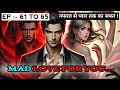 Mad Love For You | Episode 61 To 65 | New Romantic Audio Story  | By Dolly Ki Story