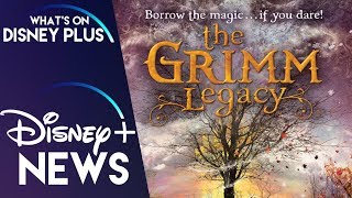 The Grimm Legacy Coming To Disney+ | What's On Disney Plus Podcast