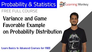 Variance and Game Favorable Example on Probability Distribution |Lesson 50 |Probability & Statistics