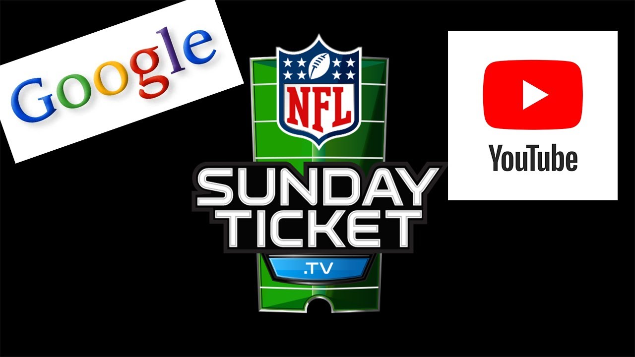 Google Makes A Bid For Rights To NFL Sunday Ticket To Be Shown On ...