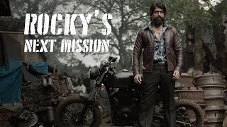 Rocky's Next Mission | KGF | Yash | Prashanth Neel