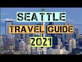 Seattle Travel Guide 2021 - Best Places to Visit in Seattle Washington United States in 2021