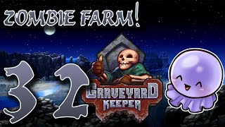 Building a Zombie Farm In Graveyard Keeper! - Gameplay 32