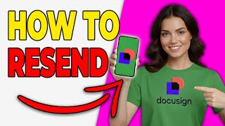 How To Resend DocuSign Envelope [Step-By-Step 2026]