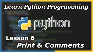 Printing and Comments - Python Tutorial (Part 6)