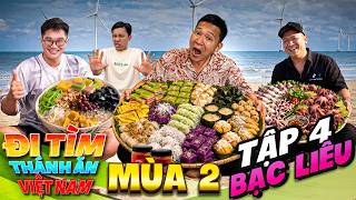 Thử Thách Đi Tìm Thánh Ăn Việt Nam Mùa 2 - Tập 4: Ăn Sập BẠC LIÊU Thắng 20 triệu