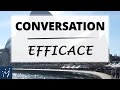 CONVERSATION EFFICACE : la méthode pour progresser dans une langue en discutant avec ses locuteurs