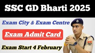 SSC GD 2025 Exam City \u0026 Exam Centre Name ll SSC GD Admit Card ll Exam Date 4 February 2025