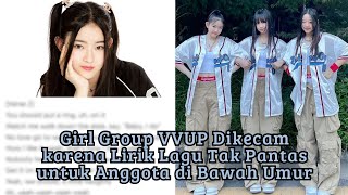 Girl Group VVUP Dikecam karena Lirik Lagu Tak Pantas untuk Anggota di Bawah Umur