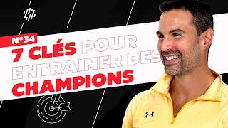 7 clés pour entrainer des champions