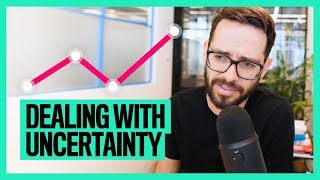 Dealing with Uncertainty as an Entrepreneur